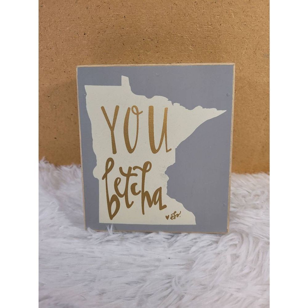 Collins Fresh + Original Minnesota You Betcha Wood Plaque